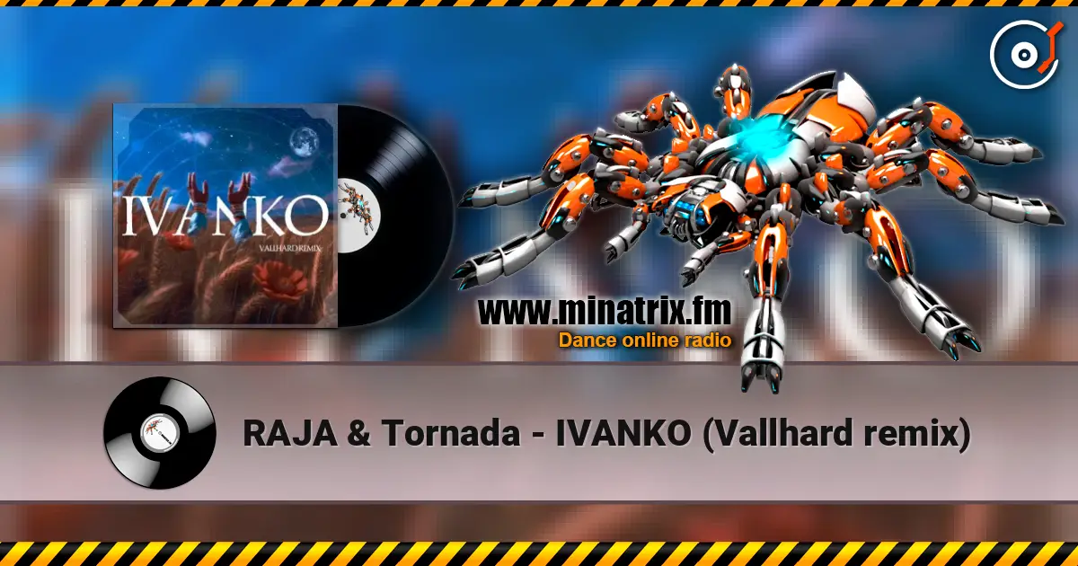 RAJA & Tornada - IVANKO (Vallhard remix) online in hoher Qualität hören | Minatrix.FM