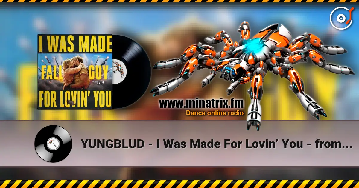 YUNGBLUD - I Was Made For Lovin’ You - from The Fall Guy online in hoher Qualität hören | Minatrix.FM
