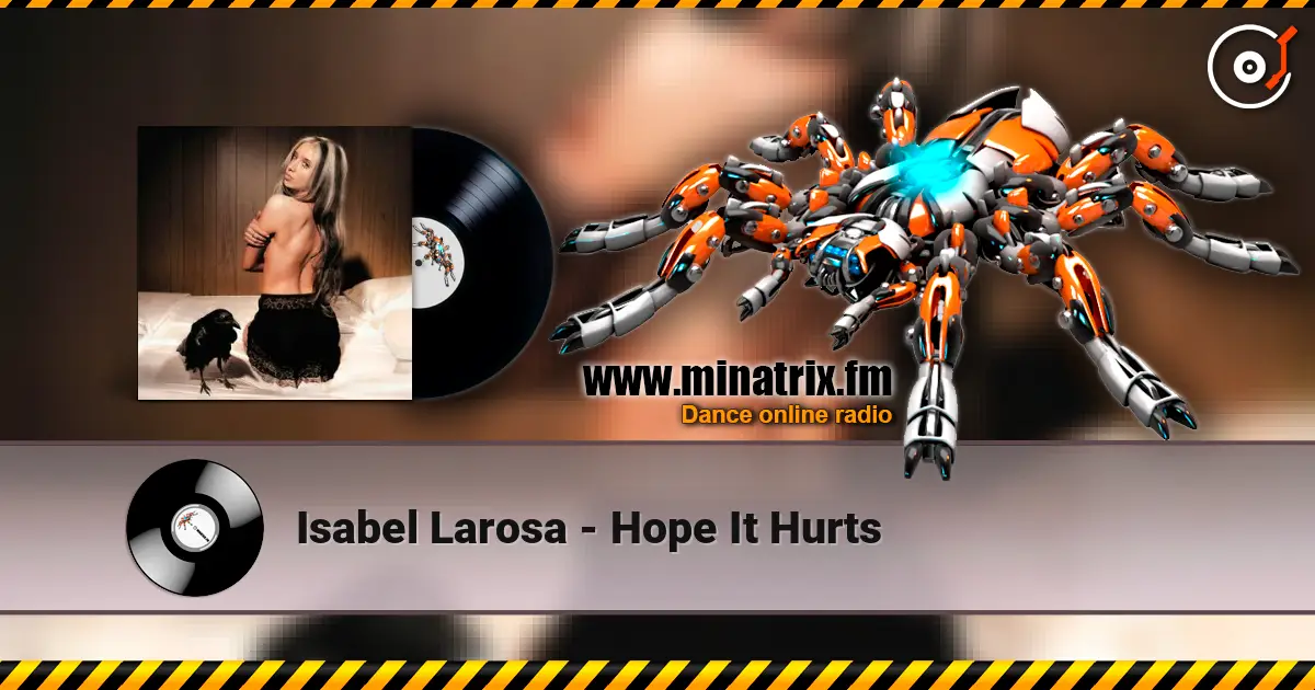 Isabel Larosa - Hope It Hurts слушать онлайн в высоком качестве | Minatrix.FM