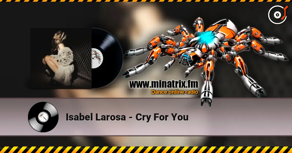 Isabel Larosa - Cry For You слушать онлайн в высоком качестве | Minatrix.FM
