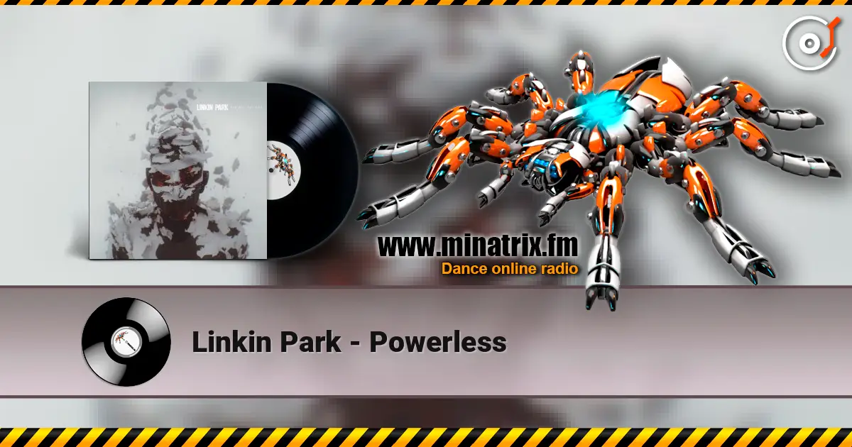 Linkin Park - Powerless online in hoher Qualität hören | Minatrix.FM