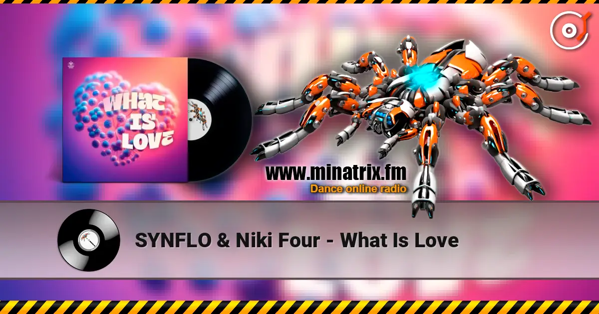 SYNFLO & Niki Four - What Is Love слушать онлайн в высоком качестве | Minatrix.FM