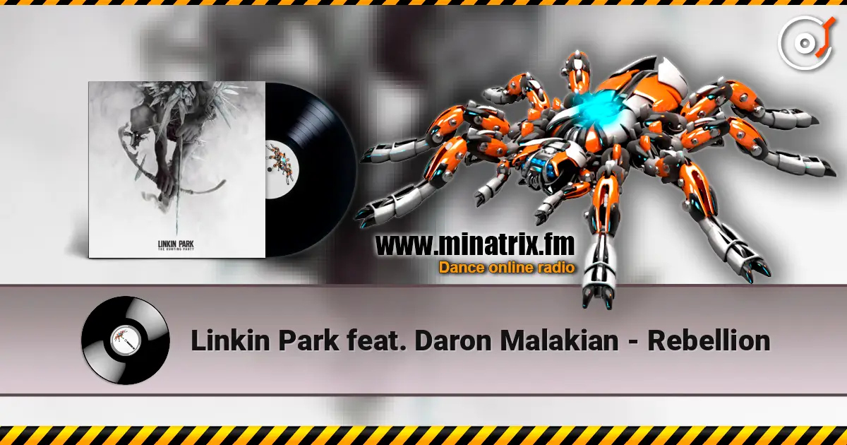 Linkin Park feat. Daron Malakian - Rebellion слушать онлайн в высоком качестве | Minatrix.FM