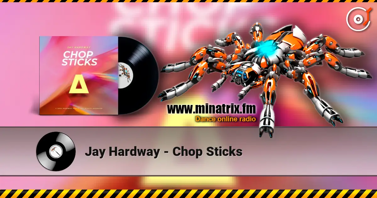 Jay Hardway - Chop Sticks слушать онлайн в высоком качестве | Minatrix.FM