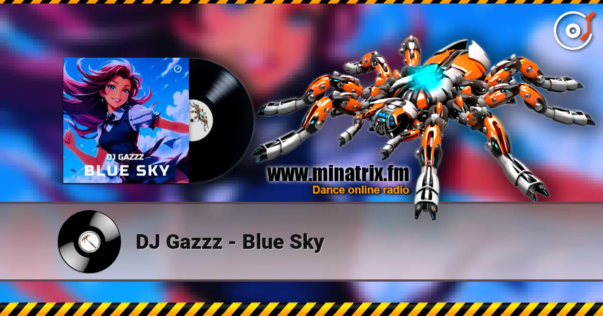 DJ Gazzz - Blue Sky слушать онлайн в высоком качестве | Minatrix.FM