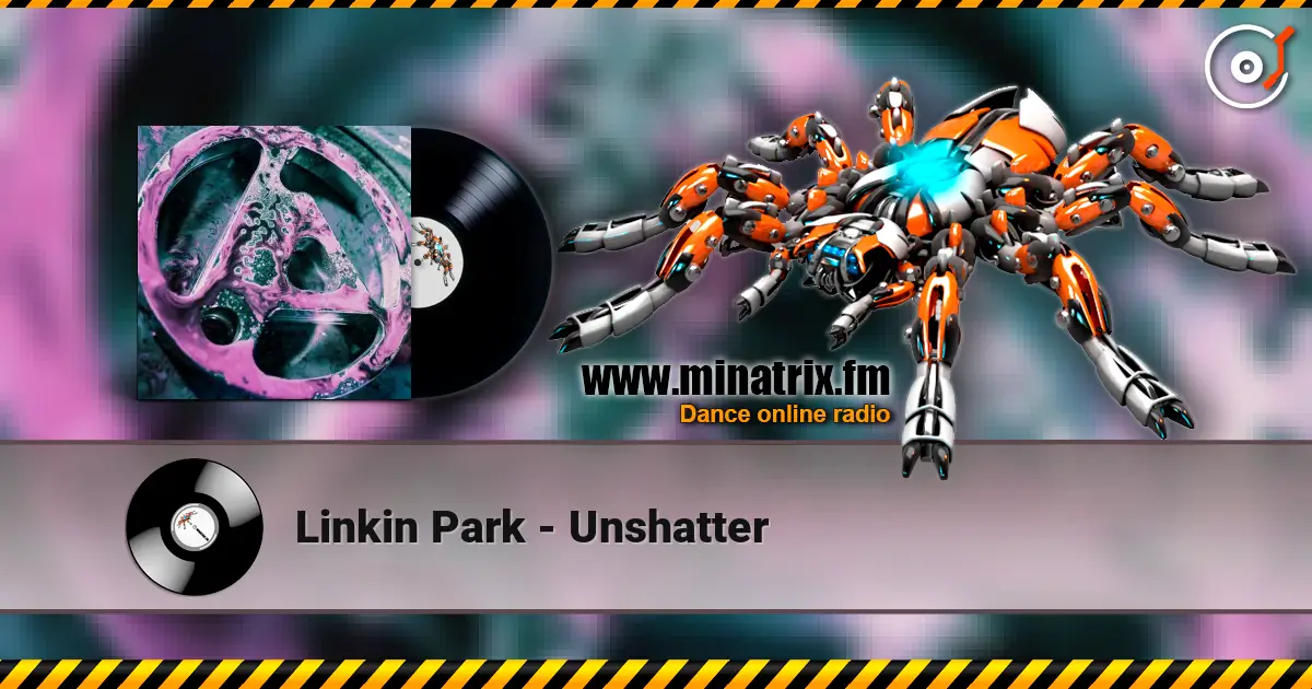 Linkin Park - Unshatter слушать онлайн в высоком качестве | Minatrix.FM
