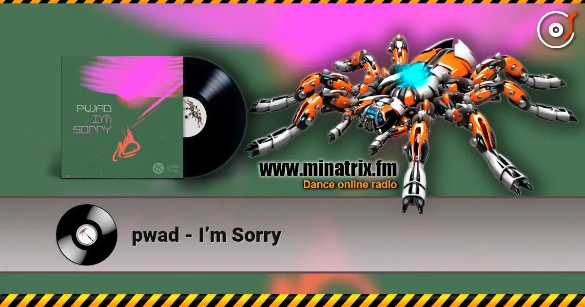 pwad - I’m Sorry online in hoher Qualität hören | Minatrix.FM