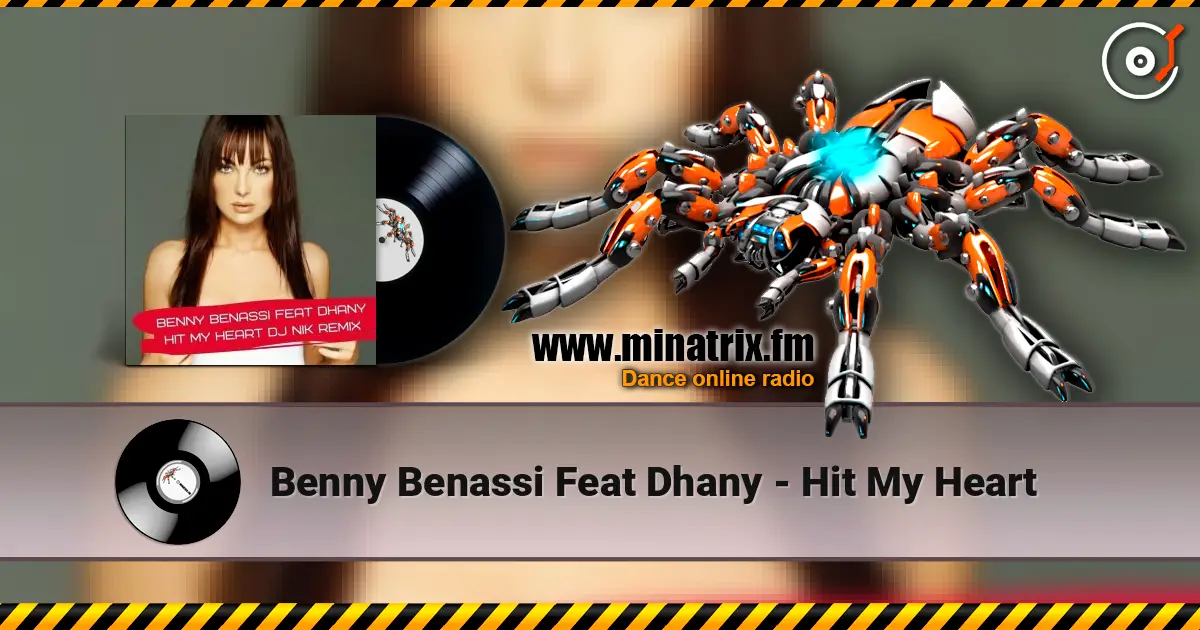 Benny Benassi Feat Dhany - Hit My Heart escuchar en línea en alta calidad | Minatrix.FM