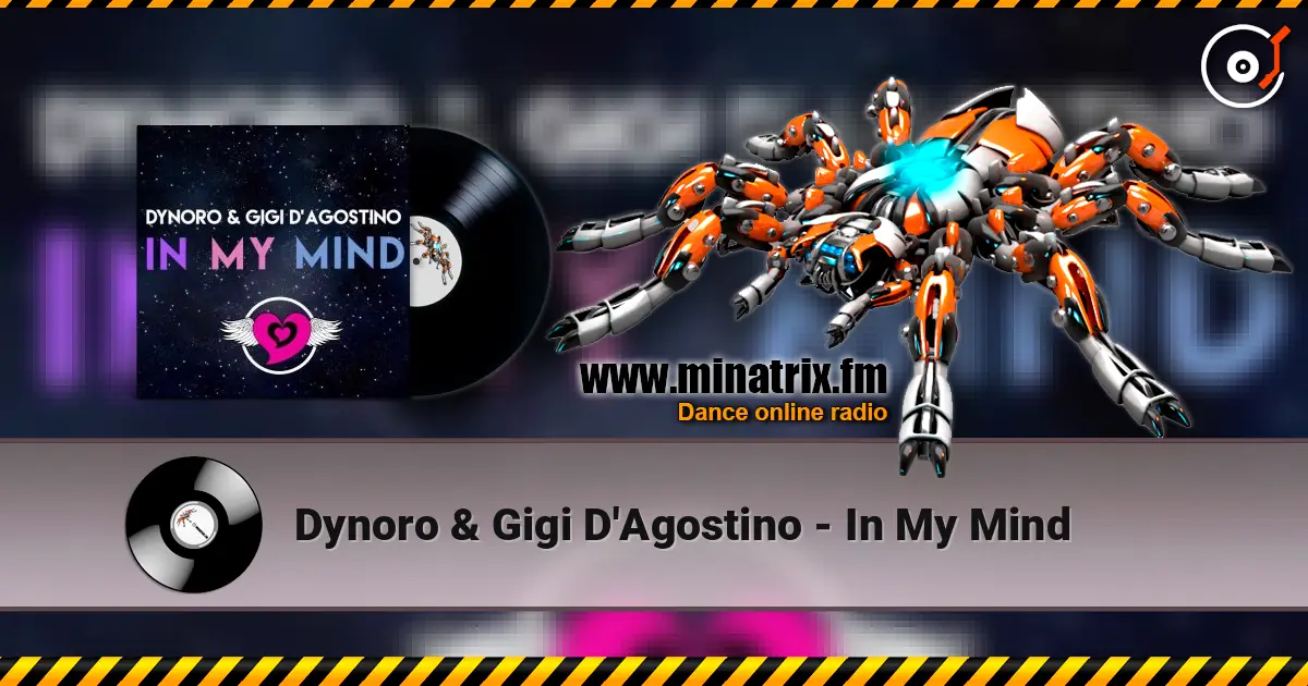Dynoro & Gigi D'Agostino - In My Mind слушать онлайн в высоком качестве | Minatrix.FM
