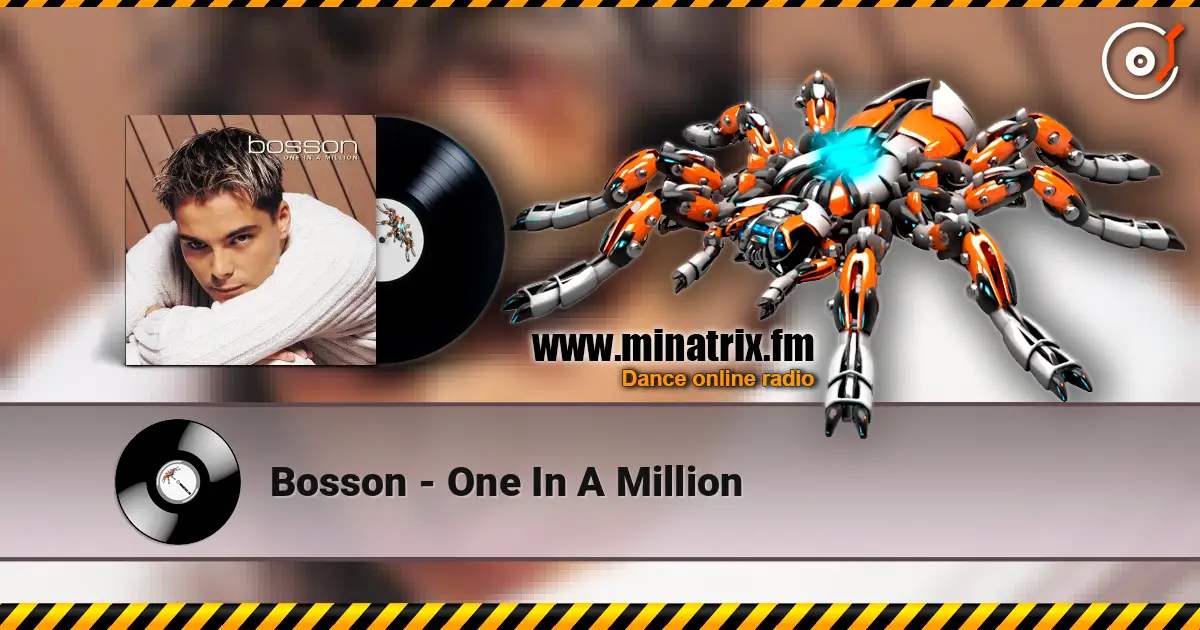 Bosson - One In A Million escuchar en línea en alta calidad | Minatrix.FM