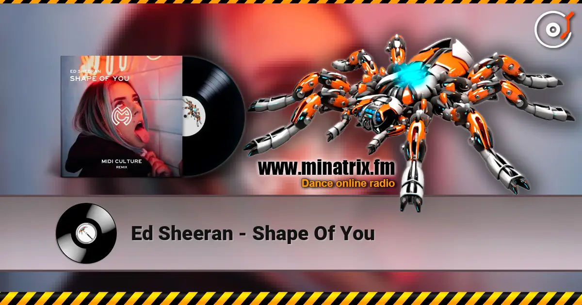 Ed Sheeran - Shape Of You слушать онлайн в высоком качестве | Minatrix.FM