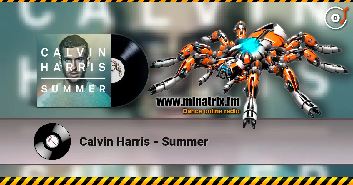 Calvin Harris - Summer слушать онлайн в высоком качестве | Minatrix.FM