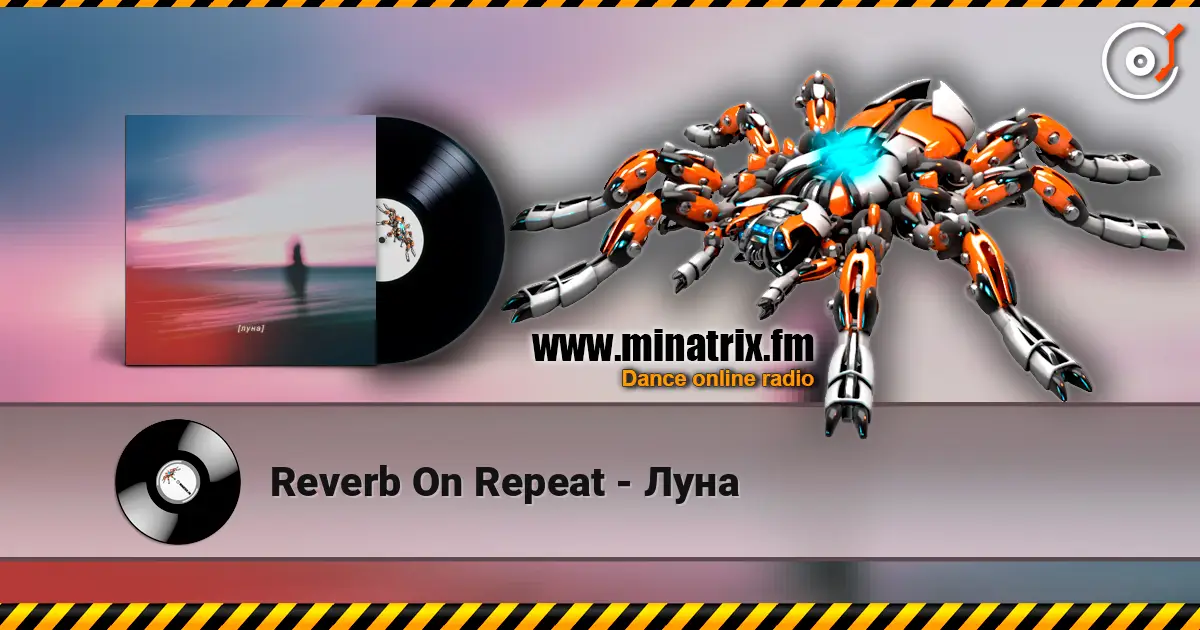 Reverb On Repeat - Луна слушать онлайн в высоком качестве | Minatrix.FM