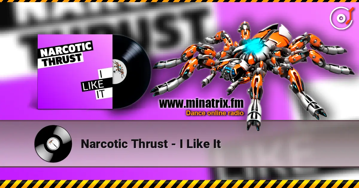 Narcotic Thrust - I Like It слушать онлайн в высоком качестве | Minatrix.FM