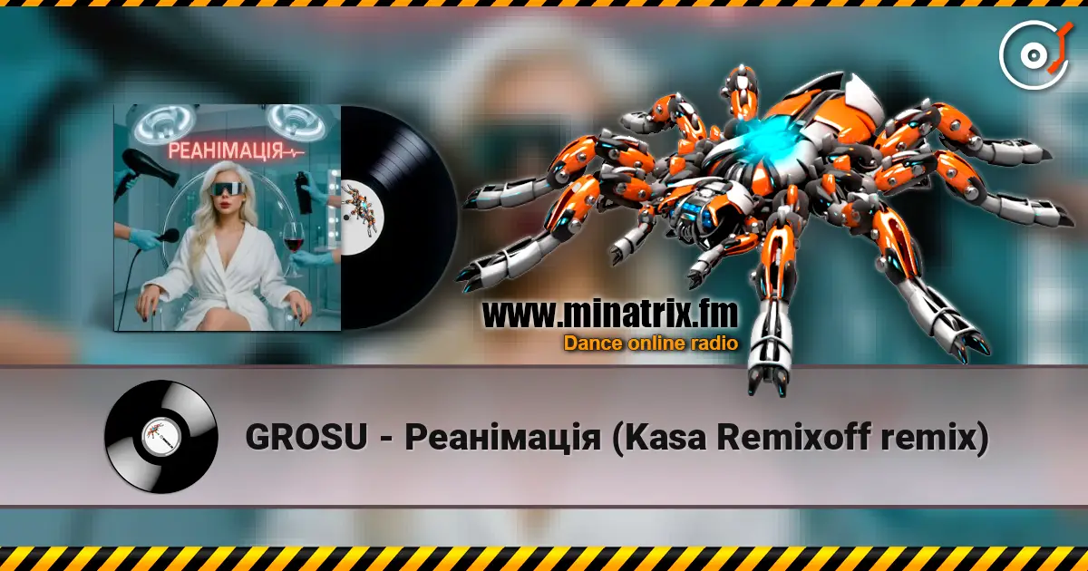 GROSU - Реанімація (Kasa Remixoff remix) online in hoher Qualität hören | Minatrix.FM