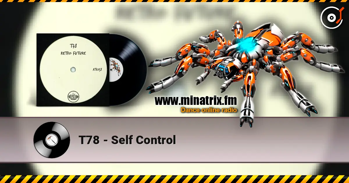 T78 - Self Control слушать онлайн в высоком качестве | Minatrix.FM