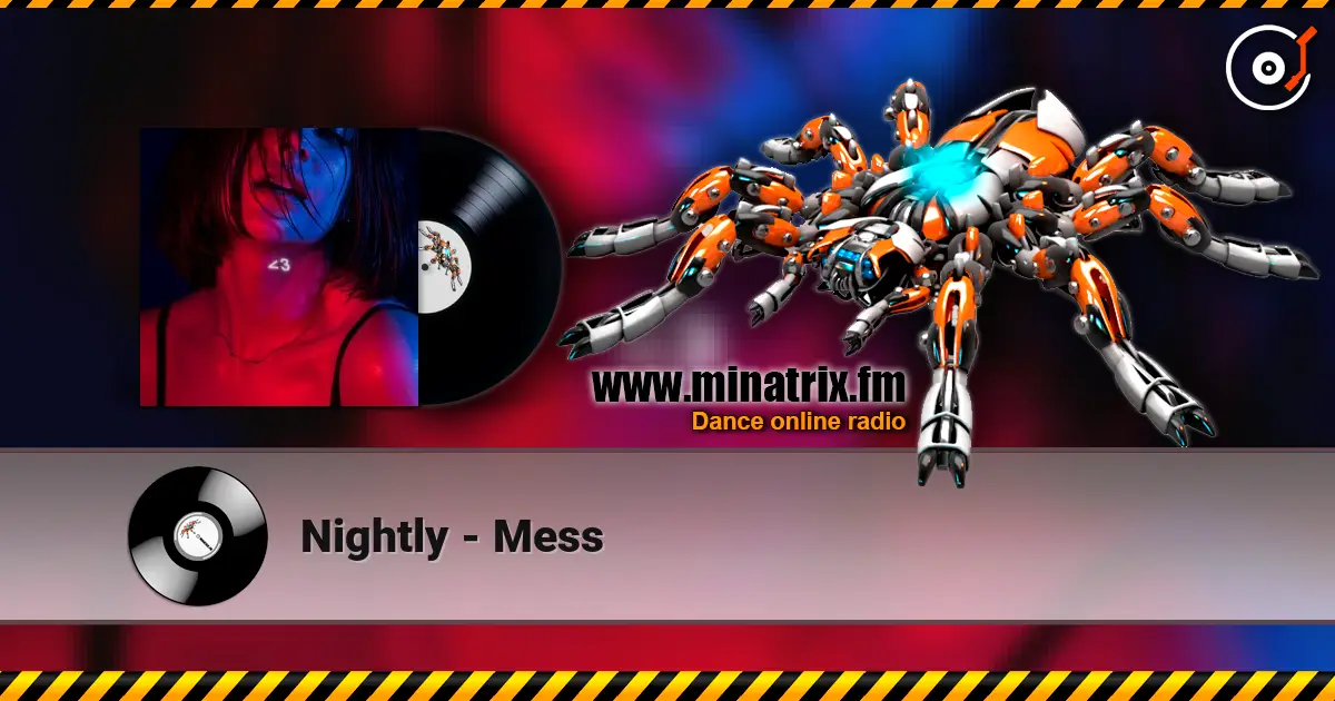 Nightly - Mess online in hoher Qualität hören | Minatrix.FM