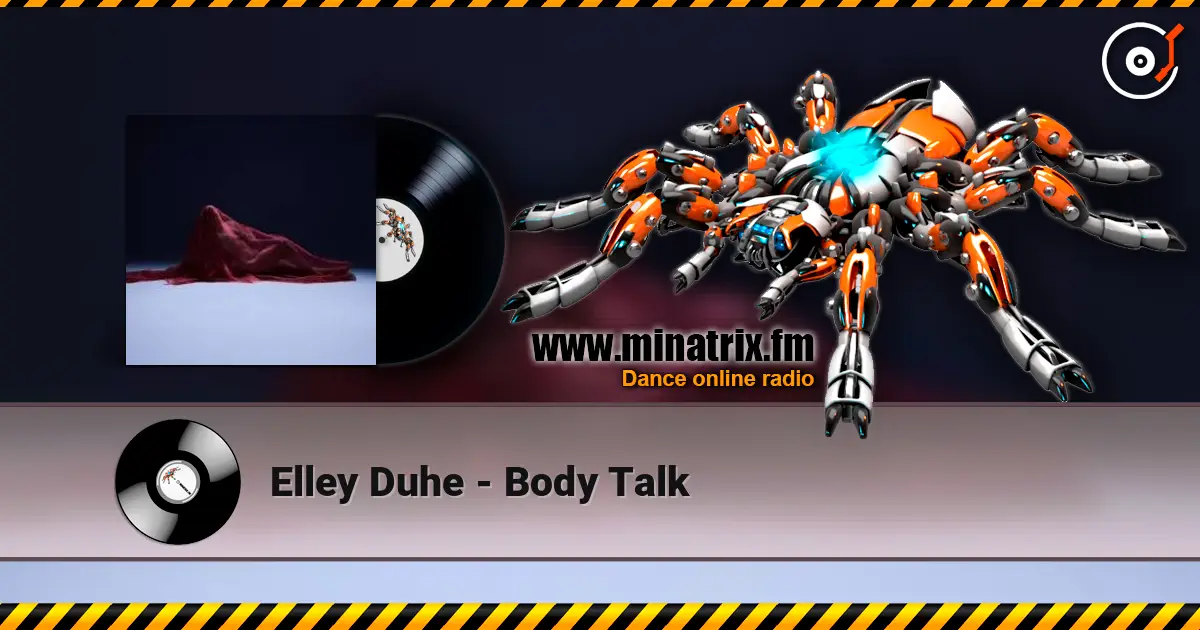 Elley Duhe - Body Talk online in hoher Qualität hören | Minatrix.FM