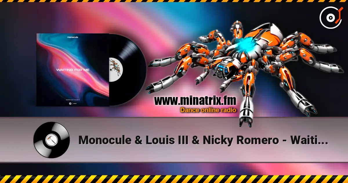 Monocule & Louis III & Nicky Romero - Waiting For Me слушать онлайн в высоком качестве | Minatrix.FM