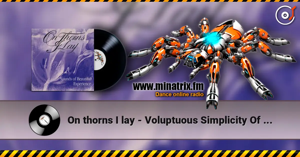 On thorns I lay - Voluptuous Simplicity Of The Line слушать онлайн в высоком качестве | Minatrix.FM