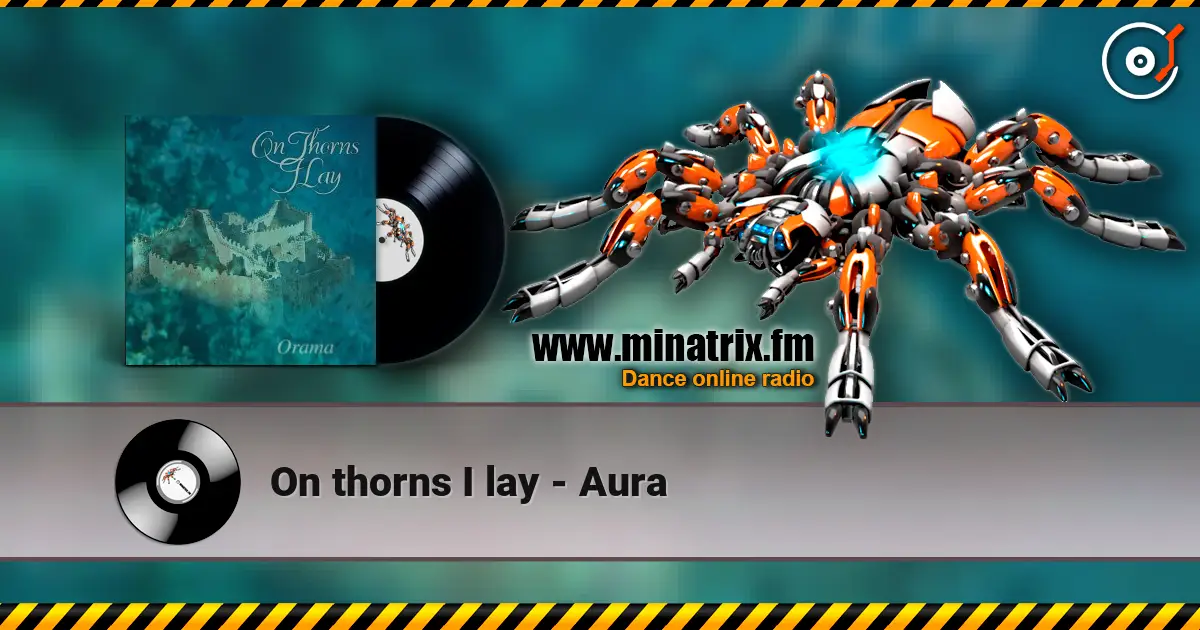 On thorns I lay - Aura écouter en ligne en haute qualité | Minatrix.FM