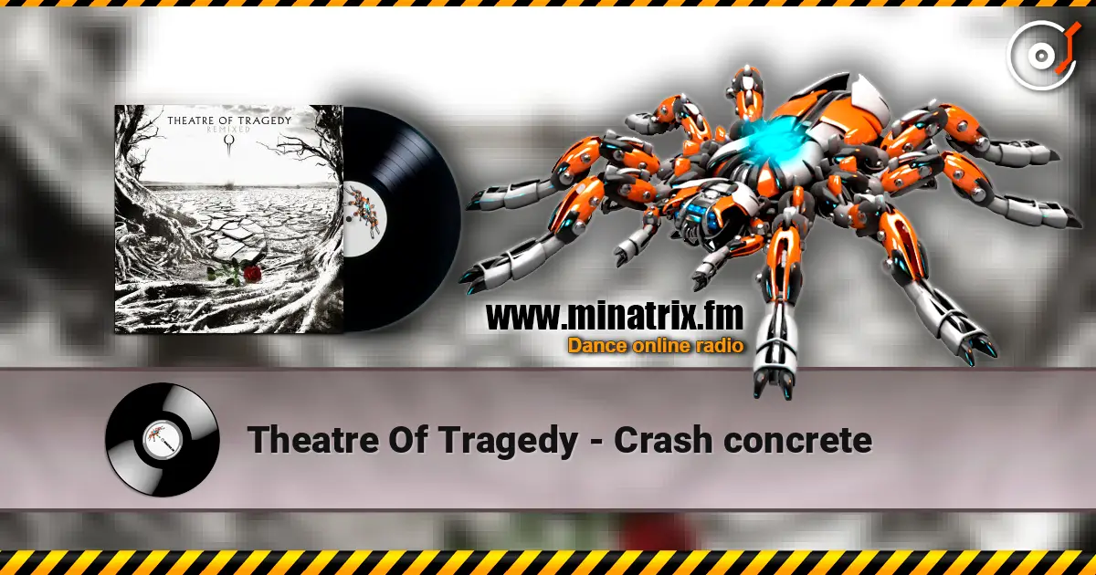 Theatre Of Tragedy - Crash concrete слухати онлайн у високій якості | Minatrix.FM