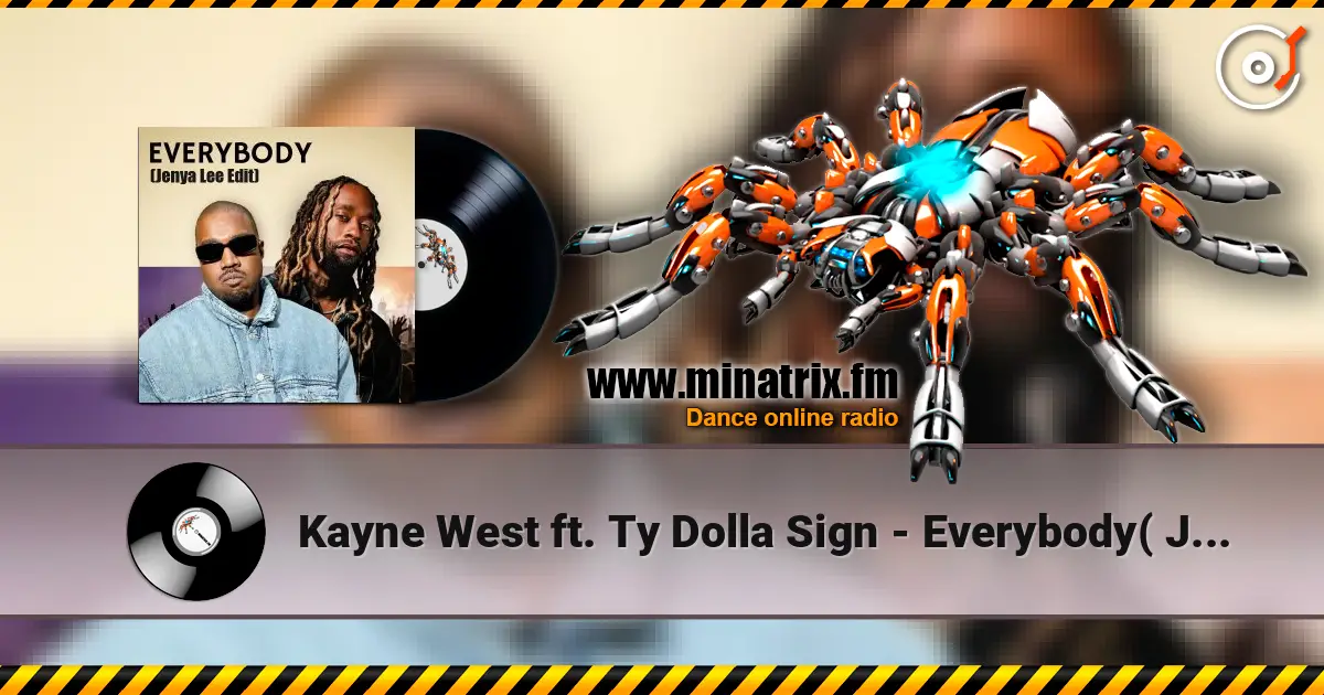 Kayne West ft. Ty Dolla Sign - Everybody( Jenya Lee Edit) online in hoher Qualität hören | Minatrix.FM
