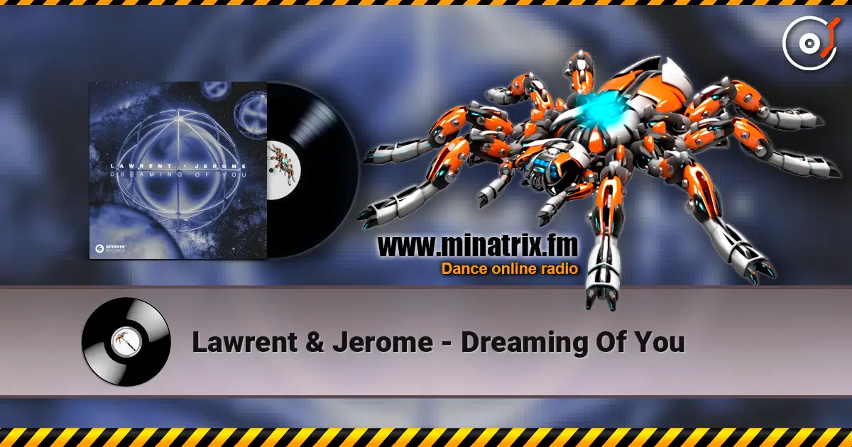 Lawrent & Jerome - Dreaming Of You online in hoher Qualität hören | Minatrix.FM
