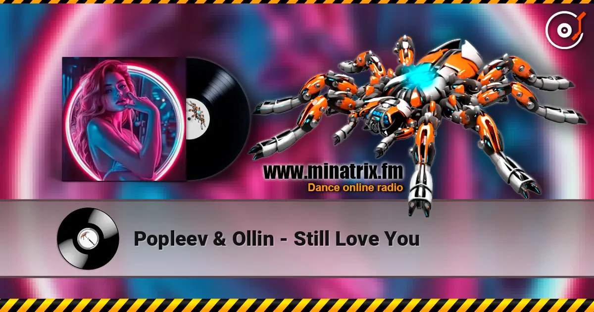 Popleev & Ollin - Still Love You слушать онлайн в высоком качестве | Minatrix.FM