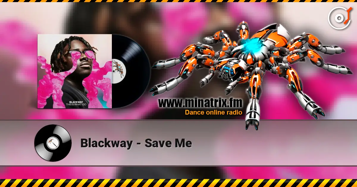 Blackway - Save Me слушать онлайн в высоком качестве | Minatrix.FM