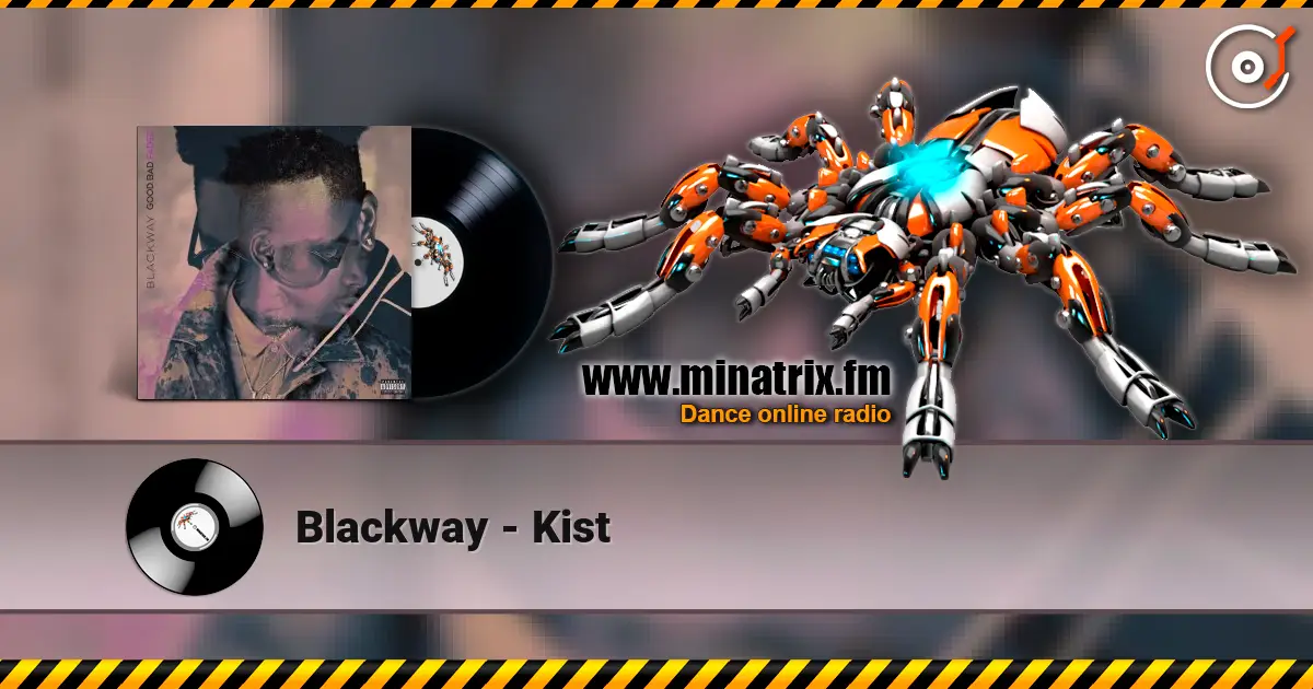 Blackway - Kist слушать онлайн в высоком качестве | Minatrix.FM