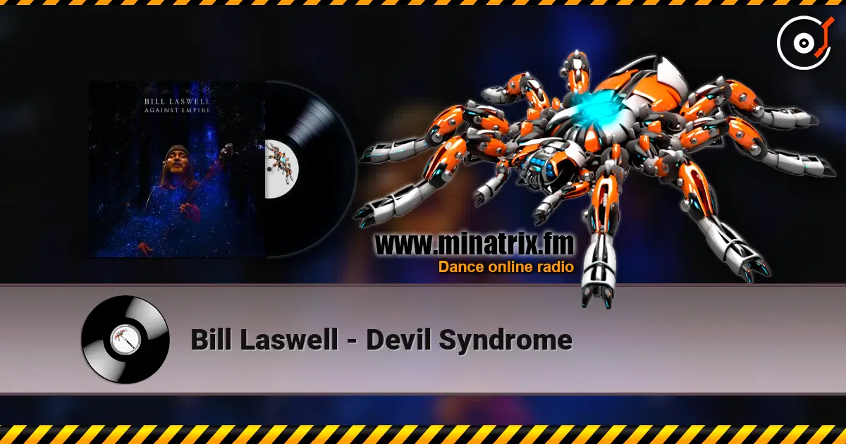 Bill Laswell - Devil Syndrome online in hoher Qualität hören | Minatrix.FM