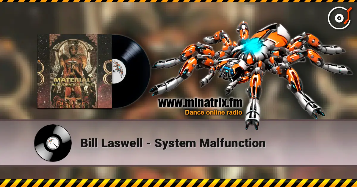 Bill Laswell - System Malfunction слушать онлайн в высоком качестве | Minatrix.FM