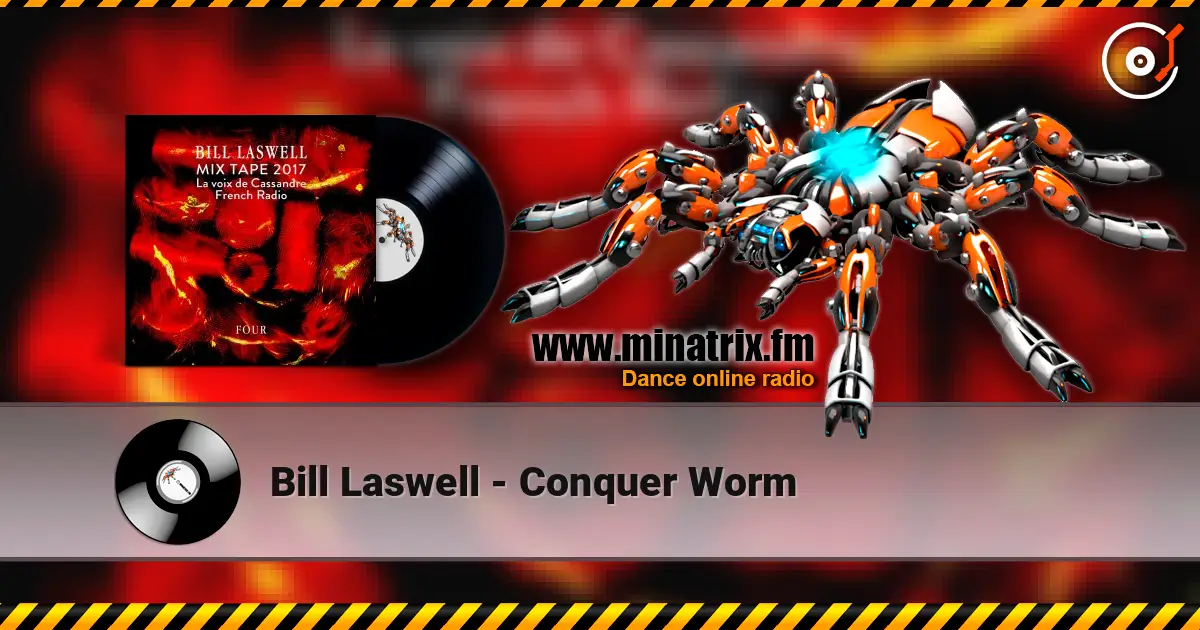 Bill Laswell - Conquer Worm слушать онлайн в высоком качестве | Minatrix.FM