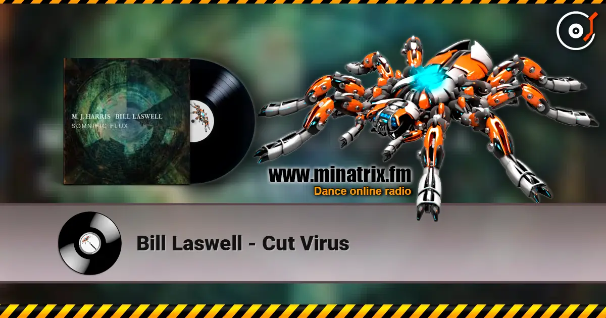 Bill Laswell - Cut Virus слушать онлайн в высоком качестве | Minatrix.FM