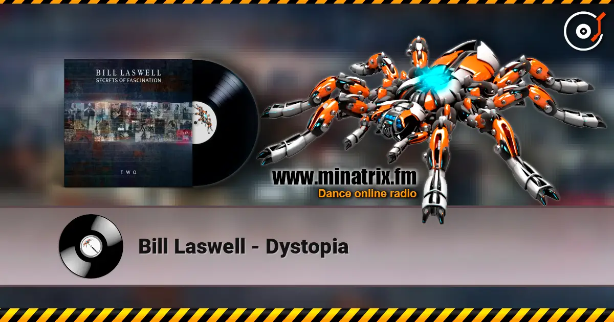 Bill Laswell - Dystopia слушать онлайн в высоком качестве | Minatrix.FM