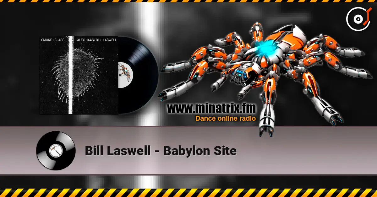 Bill Laswell - Babylon Site écouter en ligne en haute qualité | Minatrix.FM