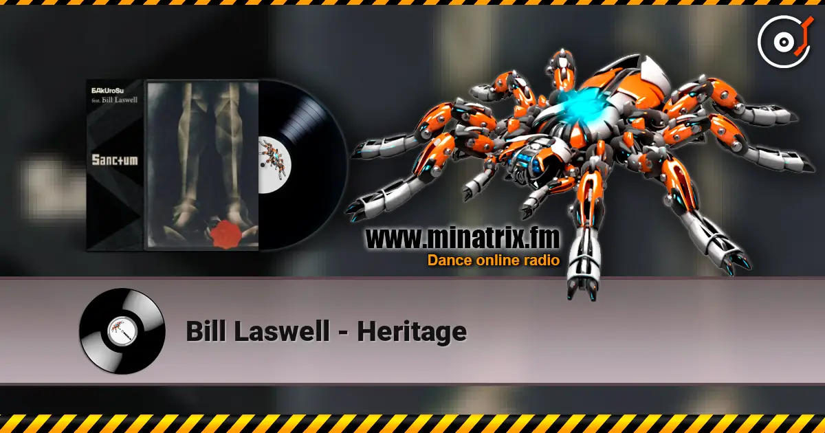 Bill Laswell - Heritage listen online in high quality | Minatrix.FM