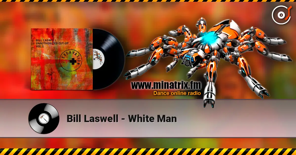 Bill Laswell - White Man слушать онлайн в высоком качестве | Minatrix.FM