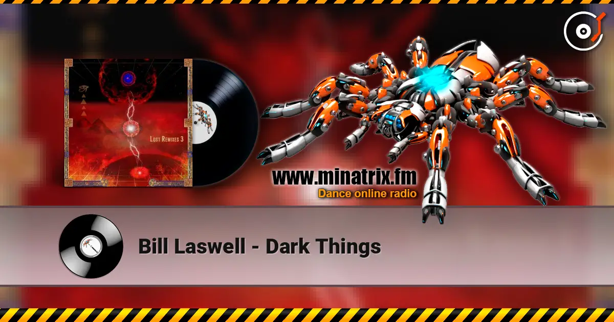 Bill Laswell - Dark Things слушать онлайн в высоком качестве | Minatrix.FM