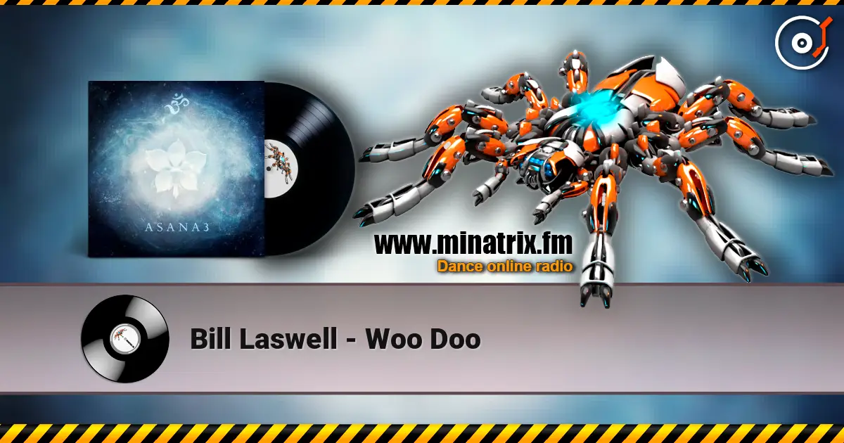 Bill Laswell - Woo Doo online in hoher Qualität hören | Minatrix.FM