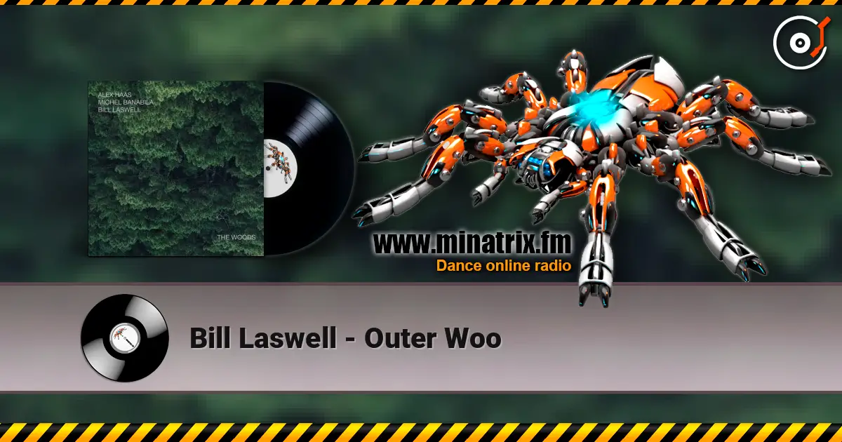 Bill Laswell - Outer Woo escuchar en línea en alta calidad | Minatrix.FM