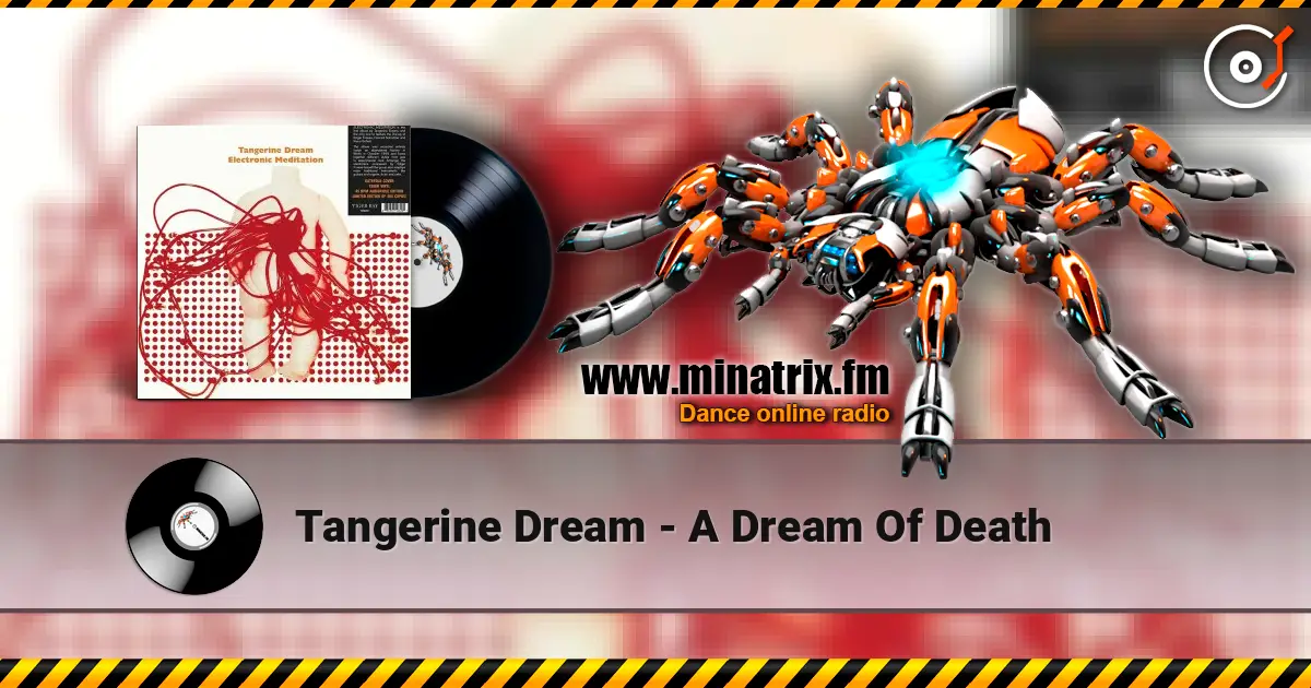Tangerine Dream - A Dream Of Death слушать онлайн в высоком качестве | Minatrix.FM