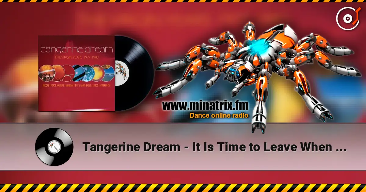 Tangerine Dream - It Is Time to Leave When Everyone Is Dancing слушать онлайн в высоком качестве | Minatrix.FM
