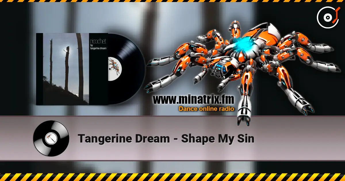 Tangerine Dream - Shape My Sin слушать онлайн в высоком качестве | Minatrix.FM