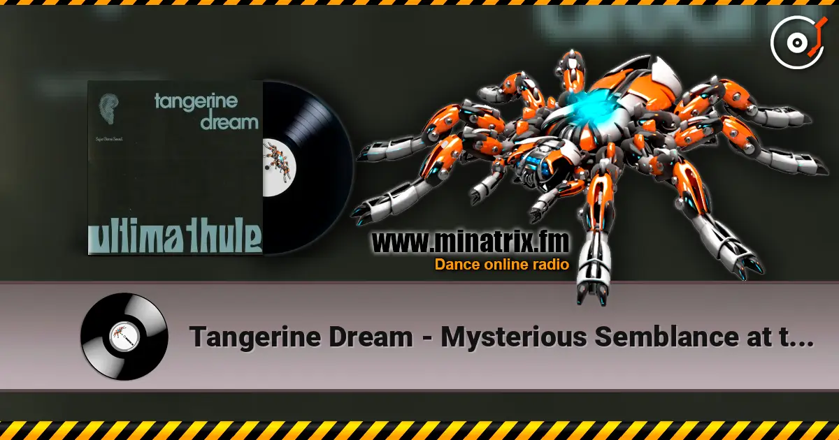 Tangerine Dream - Mysterious Semblance at the Strand of Nightmares слушать онлайн в высоком качестве | Minatrix.FM