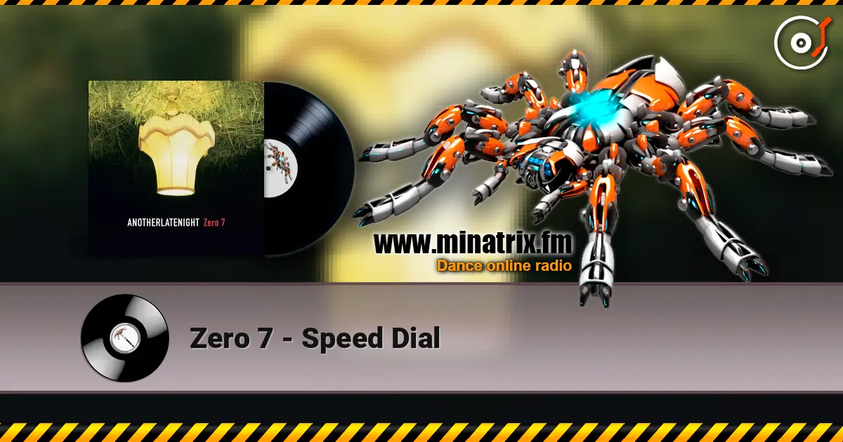 Zero 7 - Speed Dial 在线收听高音质 | Minatrix.FM