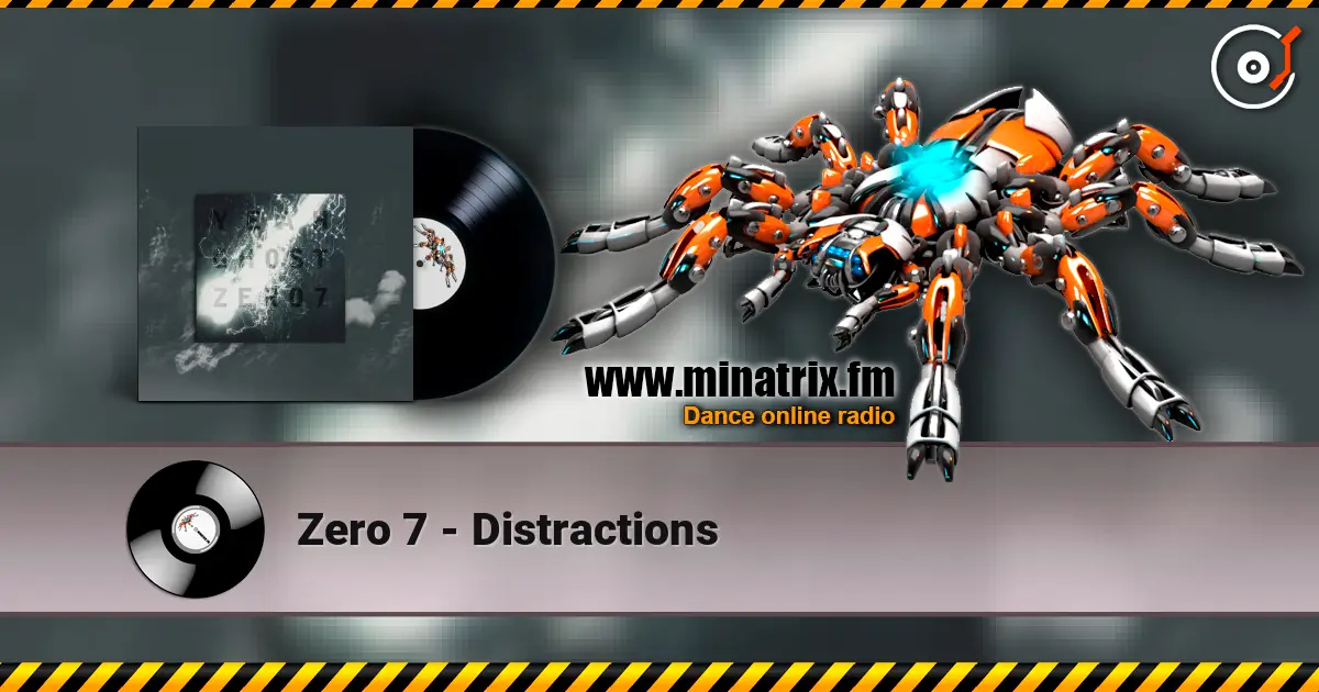 Zero 7 - Distractions online in hoher Qualität hören | Minatrix.FM