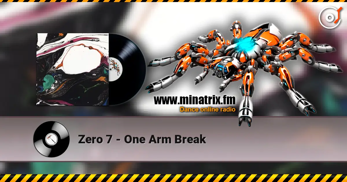 Zero 7 - One Arm Break слушать онлайн в высоком качестве | Minatrix.FM