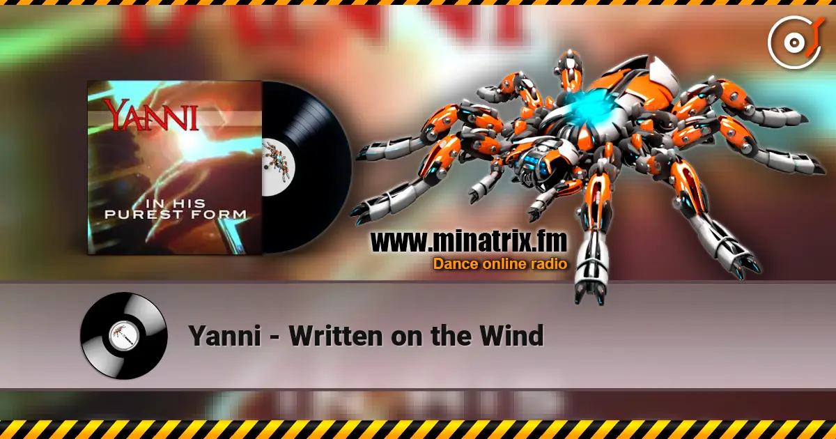 Yanni - Written on the Wind слушать онлайн в высоком качестве | Minatrix.FM